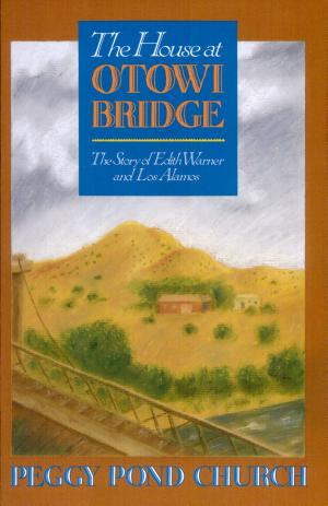 The House at Otowi Bridge